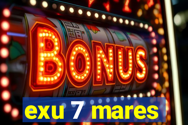 exu 7 mares